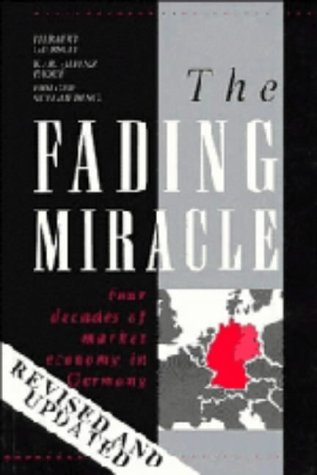 9780521353519: The Fading Miracle: Four Decades of Market Economy in Germany