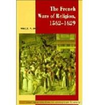 9780521353595: The French Wars of Religion, 1562–1629