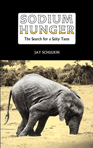 Imagen de archivo de Sodium Hunger: The Search for a Salty Taste a la venta por Wonder Book