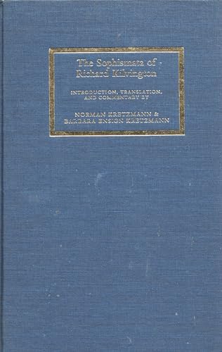 Stock image for The Sophismata of Richard Kilvington: Introduction, Translation, and Commentary for sale by Zubal-Books, Since 1961