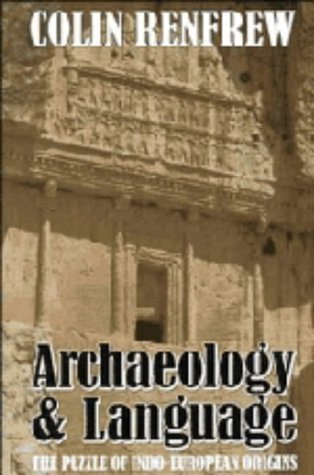 Beispielbild fr Archaeology and Language: The Puzzle of Indo-European Origins zum Verkauf von SecondSale