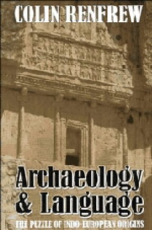 Imagen de archivo de Archaeology and Language: The Puzzle of Indo-European Origins a la venta por SecondSale
