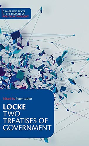 Imagen de archivo de Locke: Two Treatises of Government Student edition (Cambridge Texts in the History of Political Thought) a la venta por More Than Words