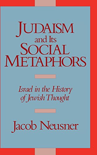 Beispielbild fr Judaism and its Social Metaphors: Israel in the History of Jewish Thought zum Verkauf von Powell's Bookstores Chicago, ABAA