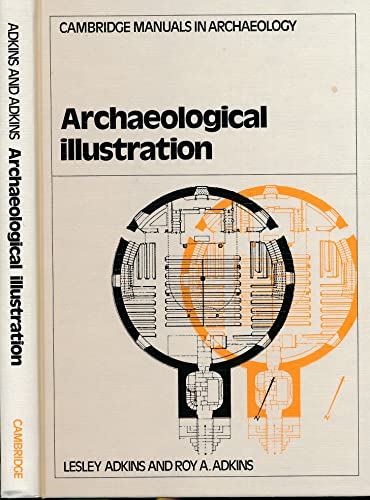 Stock image for Archaeological Illustration (Cambridge Manuals in Archaeology) for sale by books4u31