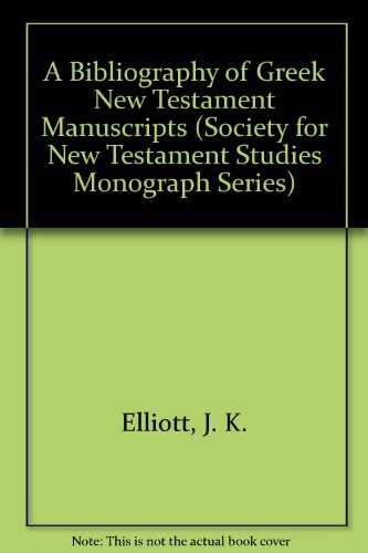 Beispielbild fr A Bibliography of Greek New Testament Manuscripts (Society for New Testament Studies Monograph Series) zum Verkauf von Hay-on-Wye Booksellers