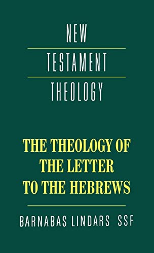 The Theology of the Letter to the Hebrews (Hardback) - Barnabas Lindars