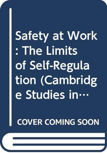 Stock image for Safety at Work : The Limits of Self-Regulation for sale by Better World Books Ltd