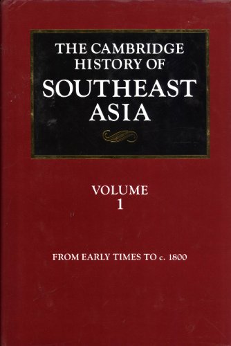 9780521355056: The Cambridge History of Southeast Asia: Volume 1, From Early Times to c.1800