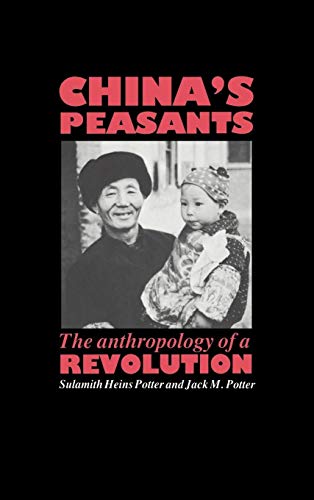 Stock image for China's Peasants : The Anthropology of a Revolution for sale by JuddSt.Pancras