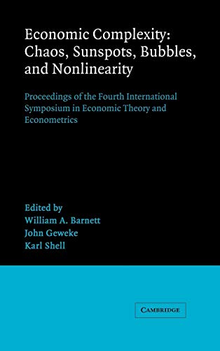 Stock image for Economic Complexity: Chaos, Sunspots, Bubbles, and Nonlinearity: Proceedings of the Fourth International Symposium in Economic Theory and . Theory and Econometrics, Series Number 4) for sale by Anybook.com