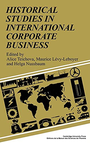 HISTORICAL STUDIES IN INTERNATIONAL CORPORATE BUSINESS