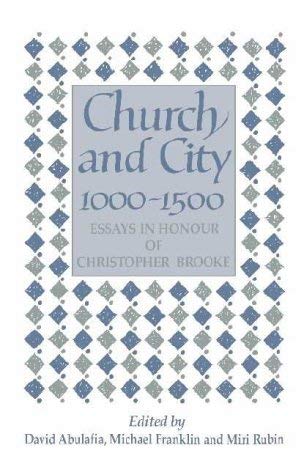 Beispielbild fr Church and City 1000 - 1500: essays in honour of Christopher Brooke zum Verkauf von AwesomeBooks