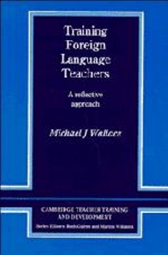 9780521356367: Training Foreign Language Teachers: A Reflective Approach (Cambridge Teacher Training and Development)