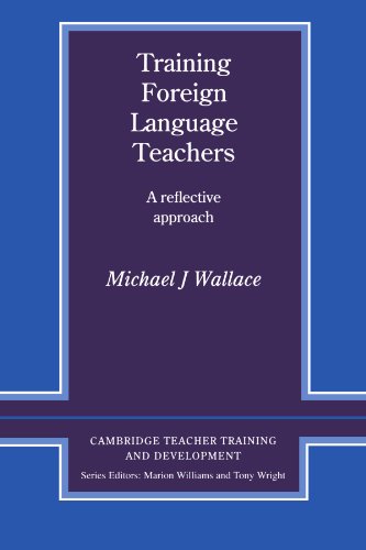 Imagen de archivo de Training Foreign Language Teachers: A Reflective Approach (Cambridge Teacher Training and Development) a la venta por Wonder Book