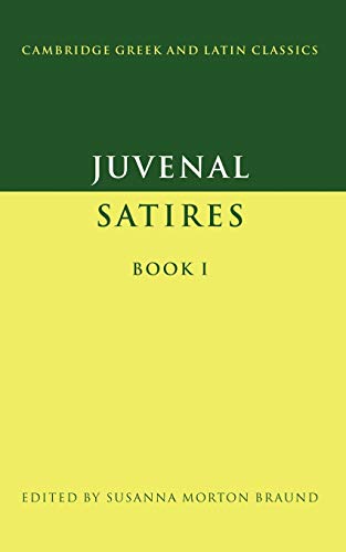 Stock image for Juvenal: Satires Book I (Cambridge Greek and Latin Classics) for sale by BooksRun