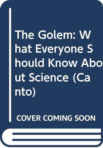 9780521356848: The Golem: What Everyone Should Know About Science (Canto)