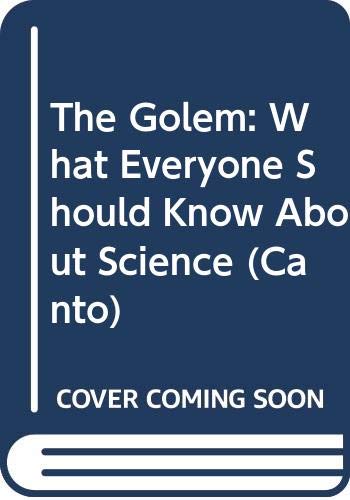 The Golem: What Everyone Should Know About Science (Canto) (9780521356848) by Collins, Harry; Pinch, Trevor