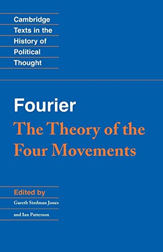 Imagen de archivo de Fourier: 'The Theory of the Four Movements' (Cambridge Texts in the History of Political Thought) a la venta por Lucky's Textbooks