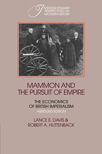 Beispielbild fr Mammon and the pursuit of Empire: The economics of British imperialism zum Verkauf von Versandantiquariat Dieter Hafner