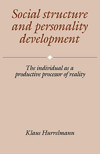 Stock image for Social Structure and Personality Development : The Individual As a Productive Processor of Reality for sale by Better World Books