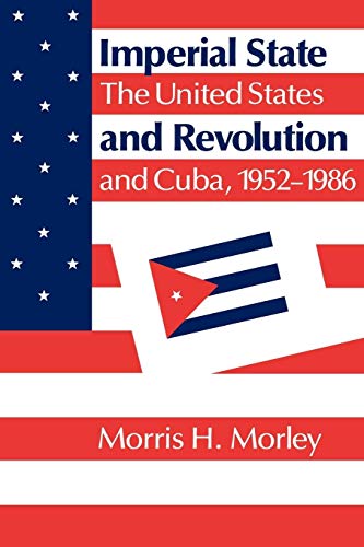 Stock image for Imperial State and Revolution: The United States and Cuba, 1952 "1986 for sale by Half Price Books Inc.