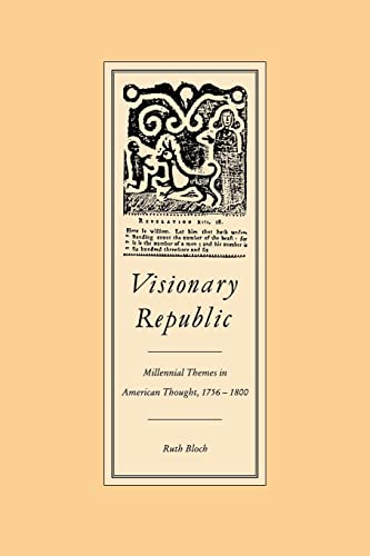 9780521357647: Visionary Republic: Millennial Themes in American Thought, 1756-1800