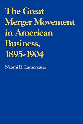 Imagen de archivo de The Great Merger Movement in American Business, 1895-1904 a la venta por ThriftBooks-Dallas