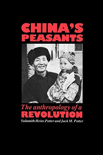 Stock image for China's Peasants : The Anthropology of a Revolution for sale by Better World Books