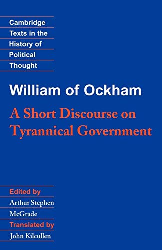 Imagen de archivo de William of Ockham: A Short Discourse on Tyrannical Government (Cambridge Texts in the History of Political Thought) a la venta por WorldofBooks