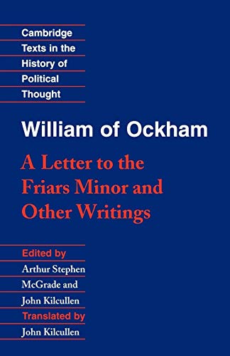 Stock image for William of Ockham: 'A Letter to the Friars Minor' and Other Writings (Cambridge Texts in the History of Political Thought) for sale by SecondSale