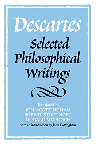 Descartes: Selected Philosophical Writings