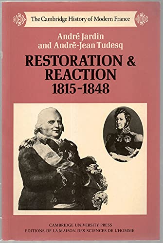 Imagen de archivo de Restoration and Reaction 1815"1848 (The Cambridge History of Modern France, Series Number 1) a la venta por HPB-Red