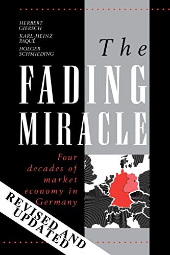 9780521358699: The Fading Miracle Paperback: Four Decades of Market Economy in Germany (Cambridge Studies in Economic Policies and Institutions)