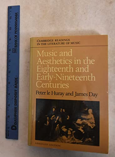 Stock image for Music and Aesthetics in the Eighteenth and Early Nineteenth Centuries (Cambridge Readings in the Literature of Music) for sale by Housing Works Online Bookstore