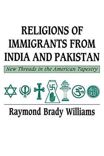 Stock image for Religions of Immigrants from India and Pakistan: New Threads in the American Tapestry for sale by ThriftBooks-Atlanta