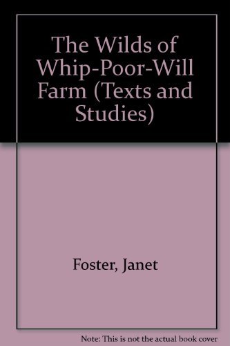 Stock image for The Wilds of Whip-Poor-Will Farm (Texts and Studies) for sale by Zoom Books Company