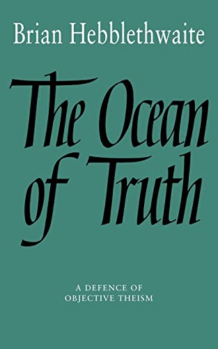 Beispielbild fr The Ocean of Truth: A Defence of Objective Theism zum Verkauf von SecondSale