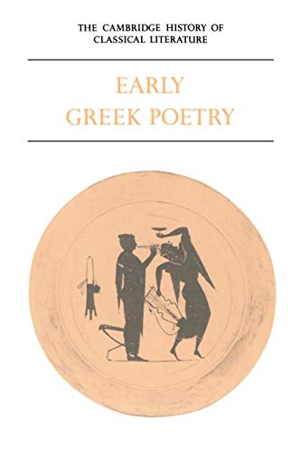 9780521359818: The Cambridge History of Classical Literature: Volume 1, Greek Literature, Part 1, Early Greek Poetry Paperback