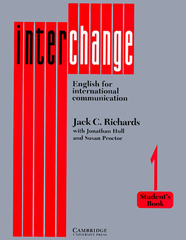 Interchange 1 Student's book: English for International Communication - Richards, Jack C., Hull, Jonathan, Proctor, Susan