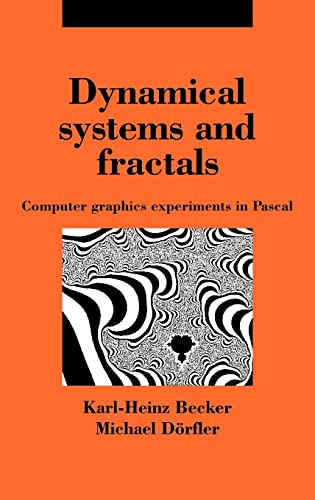 9780521360258: Dynamical Systems and Fractals: Computer Graphics Experiments with Pascal