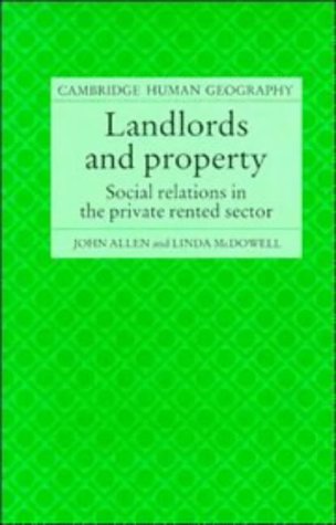 Imagen de archivo de Landlords and Property: Social Relations in the Private Rented Sector. [Cambridge Human Geography] a la venta por G. & J. CHESTERS
