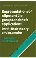 9780521360340: Representations of Nilpotent Lie Groups and their Applications: Volume 1, Part 1, Basic Theory and Examples (Cambridge Studies in Advanced Mathematics, Series Number 18)