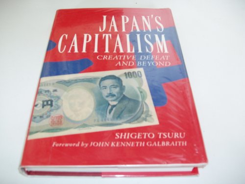 Japan's Capitalism - Creative Defeat and Beyond.