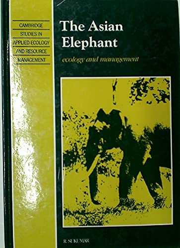 Imagen de archivo de The Asian Elephant : Ecology and Management a la venta por Better World Books