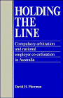 Holding The Line - Compulsory Arbitration And National Employer Co-ordination In Australia