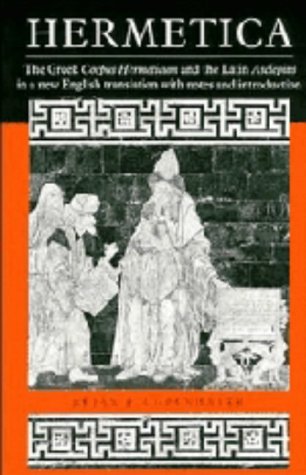 Imagen de archivo de Hermetica: The Greek Corpus Hermeticum and the Latin Asclepius in a New English Translation, with Notes and Introduction a la venta por GoldBooks