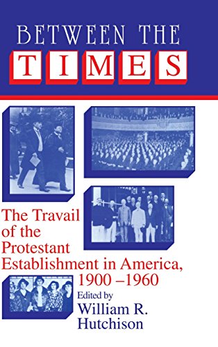 Imagen de archivo de Between the Times : The Travail of the Protestant Establishment in America, 1900-1960 a la venta por Better World Books