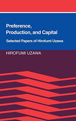 Preference, Production, and Capital: Selected Papers of Hirofumi Uzawa
