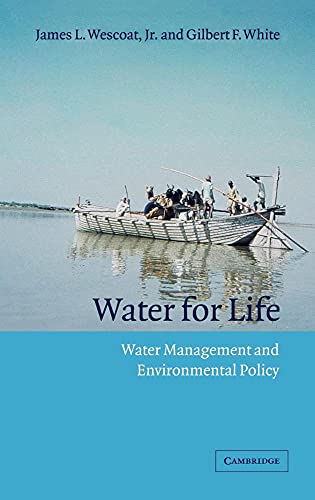 Stock image for Water for Life: Water Management and Environmental Policy (Cambridge Studies in Environmental Policy) for sale by Labyrinth Books